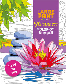 Large Print Happiness Color-by-Number by Editors of Thunder Bay Press, 9781645177401