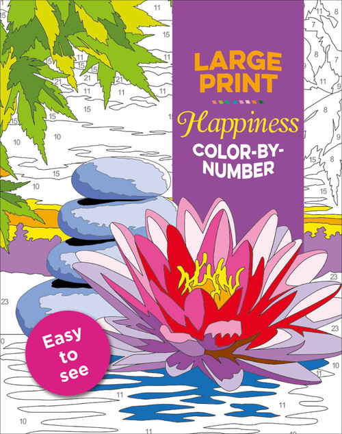 Large Print Happiness Color-by-Number by Editors of Thunder Bay Press, 9781645177401