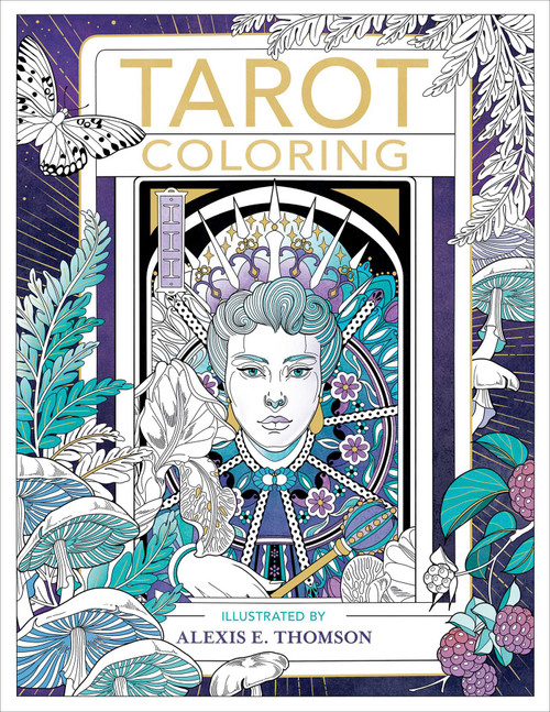 Tarot Coloring by Alexis E. Thomson, 9781645179030