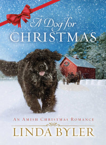 A Dog for Christmas (An Amish Christmas Romance) - 9781680997606 by Linda Byler, 9781680997606