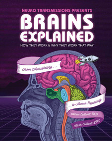 Brains Explained (How They Work & Why They Work That Way | STEM Learning about the Human Brain | Fun and Educational Facts about Human Body) by Alison Caldwell, Micah Caldwell, 9781681885636