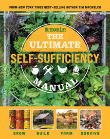 The Ultimate Self-Sufficiency Manual by Tim MacWelch, 9781681886626