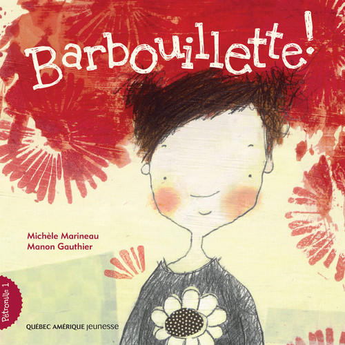 Barbouillette! (French Edition) by Michèle Marineau, Manon Gauthier, 9782764407967