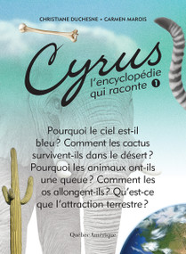 Cyrus 1 (L'encyclopédie qui raconte) (French Edition) by Christiane Duchesne, Carmen Marois, 9782764433072