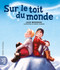 Sur le toit du monde (French Edition) by Lucie Bergeron, Sabrina Gendron, 9782764435564