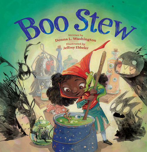 Boo Stew by Donna L. Washington, Jeffrey Ebbeler, 9781682632215