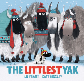 The Littlest Yak by Lu Fraser, Kate Hindley, 9781682632826