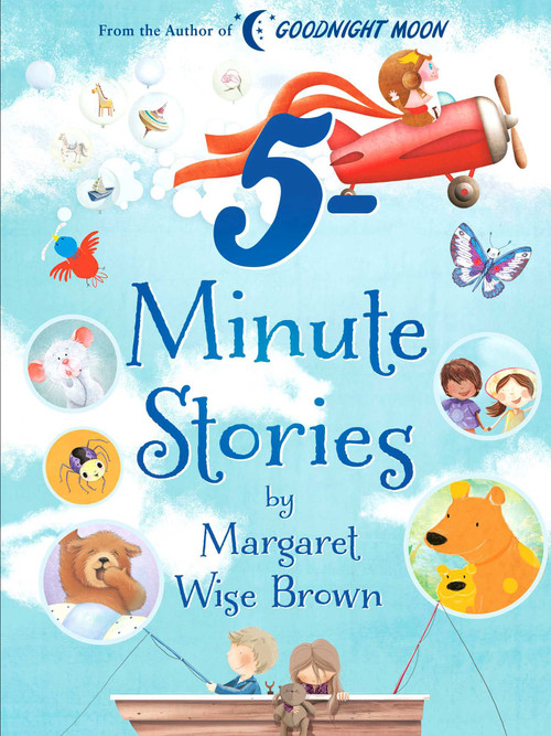 Margaret Wise Brown 5-Minute Stories by Margaret Wise Brown, 9781684128495