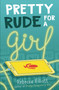 Pretty Rude for a Girl by Rebecca Elliott, 9781682631485
