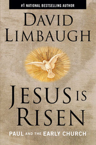 Jesus Is Risen (Paul and the Early Church) - 9781684511884 by David Limbaugh, 9781684511884