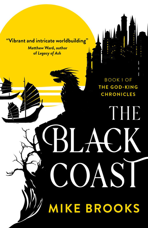 The Black Coast (Book One of the God-King Chronicles) by Mike Brooks, 9781781088241