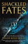 Shackled Fates by Thilde Kold Holdt, 9781781089255