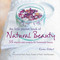 The Little Pocket Book of Natural Beauty (35 step-by-step projects for homemade beauty) by Karen Gilbert, 9781782495307