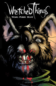 Wretched Things by Devon Wong, Ken Perry, 9781945940323