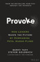 Provoke (How Leaders Shape the Future by Overcoming Fatal Human Flaws) by Geoff Tuff, Steven Goldbach, 9781119764472
