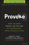 Provoke (How Leaders Shape the Future by Overcoming Fatal Human Flaws) by Geoff Tuff, Steven Goldbach, Tom Fishburne, 9781119764472