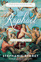 Raphael, Painter in Rome (A Novel) - 9781950994069 by Stephanie Storey, 9781950994069