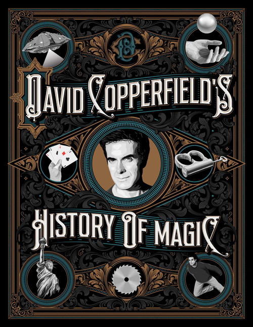 David Copperfield's History of Magic by David Copperfield, Richard Wiseman, David Britland, Homer Liwag, 9781982112912