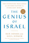 The Genius of Israel (The Surprising Resilience of a Divided Nation in a Turbulent World) by Dan Senor, Saul Singer, 9781982115760