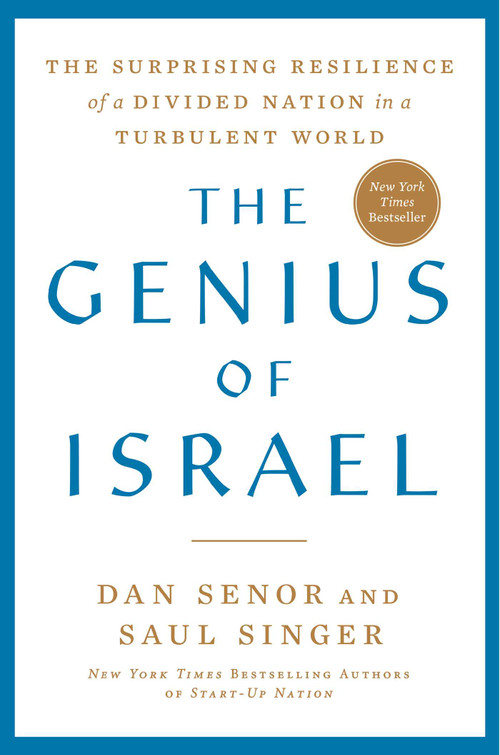 The Genius of Israel (The Surprising Resilience of a Divided Nation in a Turbulent World) by Dan Senor, Saul Singer, 9781982115760