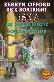 1637: Dr. Gribbleflotz and the Soul of Stoner by Kerryn Offord, Rick Boatright, 9781982125608