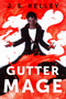 Gutter Mage by J.S. Kelley, 9781982134006