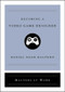 Becoming a Video Game Designer by Daniel Noah Halpern, 9781982137939