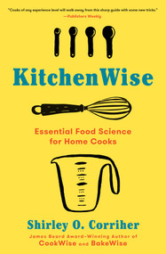 KitchenWise (Essential Food Science for Home Cooks) - 9781982140700 by Shirley O.  Corriher, 9781982140700