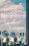Good Neighbors (A Novel) - 9781982144371 by Sarah Langan, 9781982144371