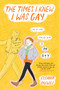 The Times I Knew I Was Gay - 9781982147112 by Eleanor Crewes, 9781982147112