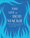 The Art of Bob Mackie by Frank Vlastnik, Laura Ross, Carol Burnett, Cher, Matt Tunia, 9781982152116