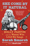 She Come By It Natural (Dolly Parton and the Women Who Lived Her Songs) - 9781982157296 by Sarah Smarsh, 9781982157296