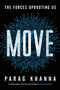 Move (The Forces Uprooting Us) by Parag Khanna, 9781982168971