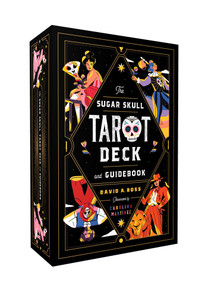 The Sugar Skull Tarot Deck and Guidebook by David A Ross, Carolina Martínez, 9781982176853