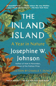 The Inland Island (A Year in Nature) by Josephine Johnson, 9781982177492