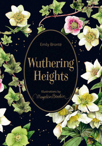 Wuthering Heights (Illustrations by Marjolein Bastin) by Emily Brontë, Marjolein Bastin, 9781524861735
