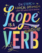 Hope Is a Verb (Six Steps to Radical Optimism When the World Seems Broken) by Emily Ehlers, 9781524867690