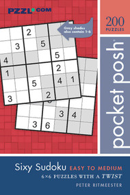 Pocket Posh Sixy Sudoku Easy to Medium (200 6x6 Puzzles with a Twist) by Peter Ritmeester, 9781524868109