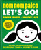 Nom Nom Paleo Let's Go! (Simple Feasts + Healthy Eats) by Michelle Tam, Henry Fong, 9781524868680