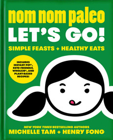 Nom Nom Paleo (Let's Go!) by Michelle Tam, Henry Fong, 9781524868680