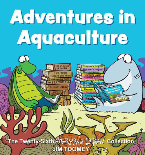 Adventures in Aquaculture (The Twenty-Sixth Sherman's Lagoon Collection) by Jim Toomey, 9781524869199
