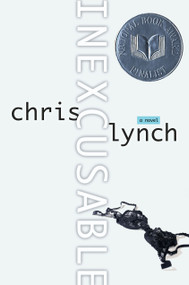 Inexcusable by Chris Lynch, 9780689847899