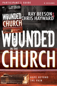 Wounded in the Church Participant's Guide and DVD (Hope Beyond the Pain) by Chris Hayward, Ray Beeson, 9781629119366