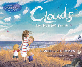 Clouds (Life's Big & Little Moments) by Angie Simpson, Alli Simpson, Lucy Fleming, 9781534439535