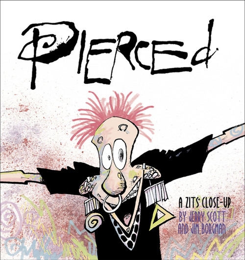 Pierced (A Zits Close-Up) by Jerry Scott, Jim Borgman, 9780740777417