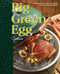 Big Green Egg Cookbook (Celebrating the Ultimate Cooking Experience) by Big Green Egg, 9780740791451