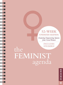 The Feminist Agenda Undated Calendar by Universe Publishing, 9780789337542