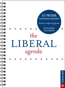 The Liberal Agenda Undated Calendar by Universe Publishing, 9780789338914
