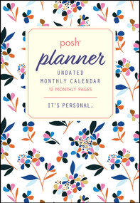 Posh: Undated Monthly Pocket Planner Calendar by Andrews McMeel Publishing, 9781524854744