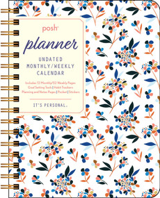 Posh: Planner Undated Monthly/Weekly Calendar (White Tossed Floral) by Andrews McMeel Publishing, 9781524854782